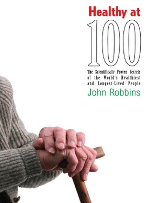Title details for Healthy at 100 by John Robbins - Wait list